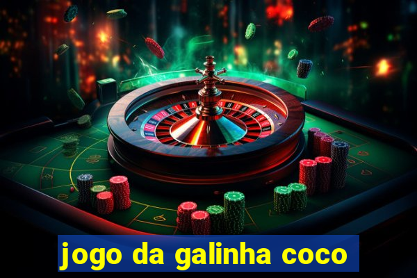 jogo da galinha coco