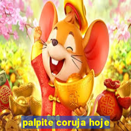 palpite coruja hoje