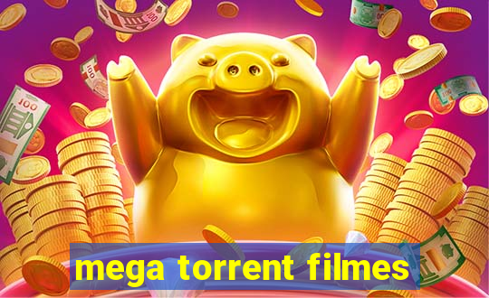 mega torrent filmes