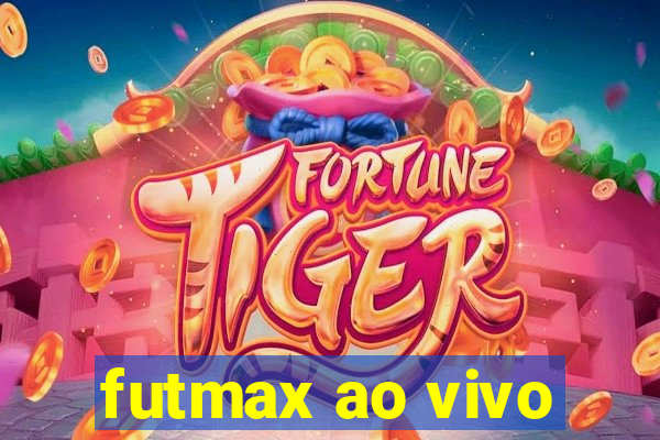 futmax ao vivo