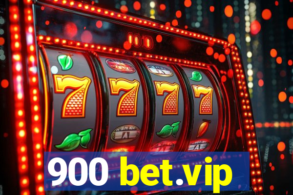 900 bet.vip