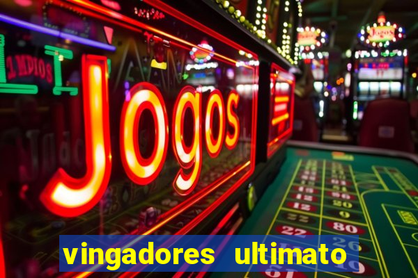 vingadores ultimato dublado download