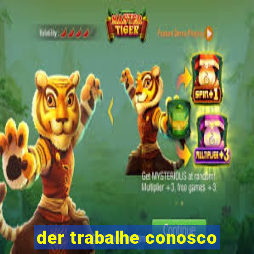 der trabalhe conosco