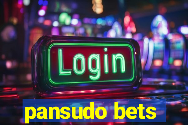 pansudo bets