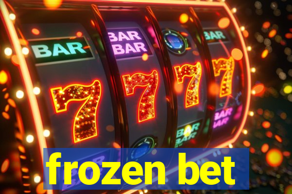 frozen bet