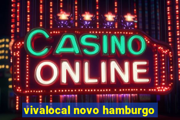 vivalocal novo hamburgo