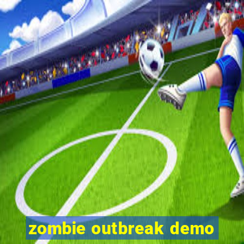 zombie outbreak demo