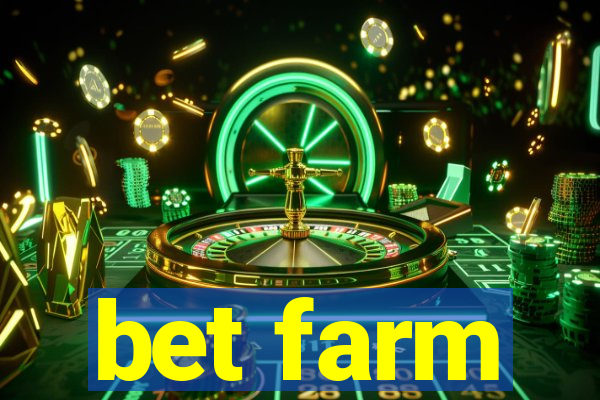 bet farm