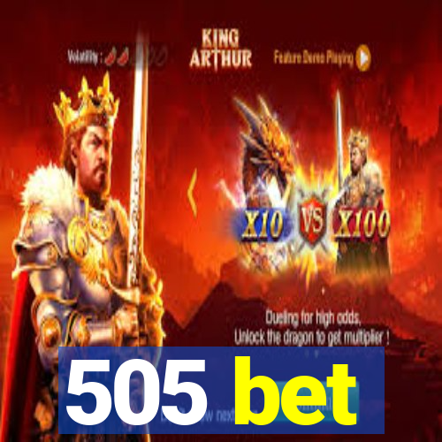 505 bet