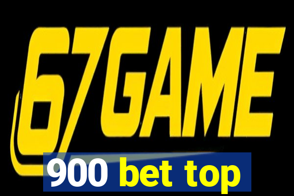 900 bet top