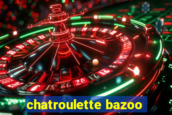 chatroulette bazoo