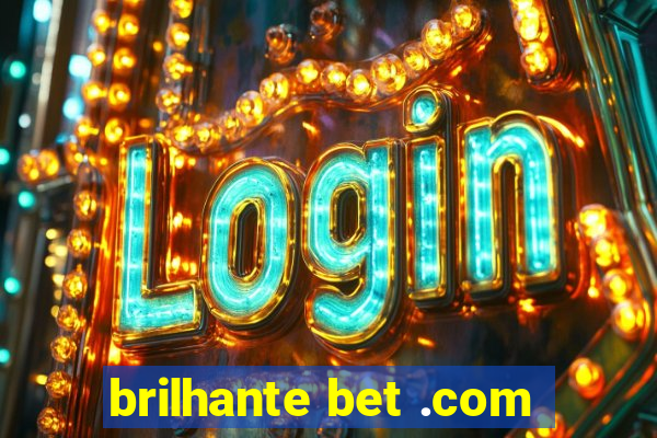 brilhante bet .com