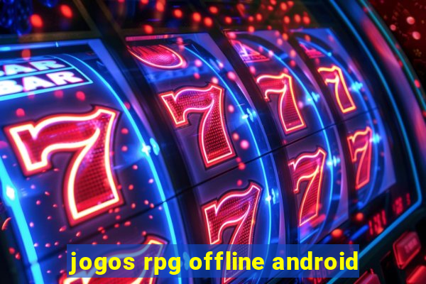 jogos rpg offline android