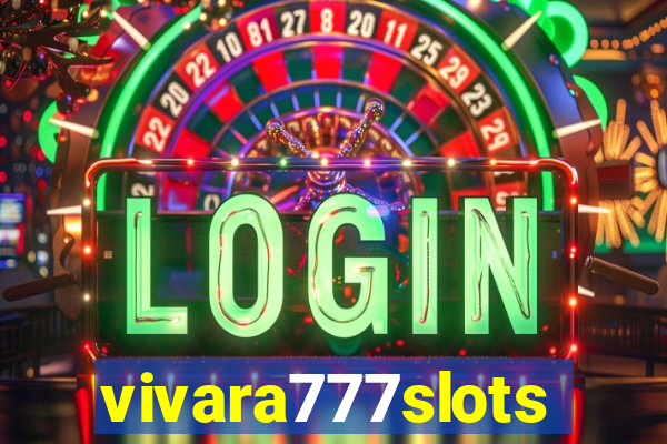 vivara777slots