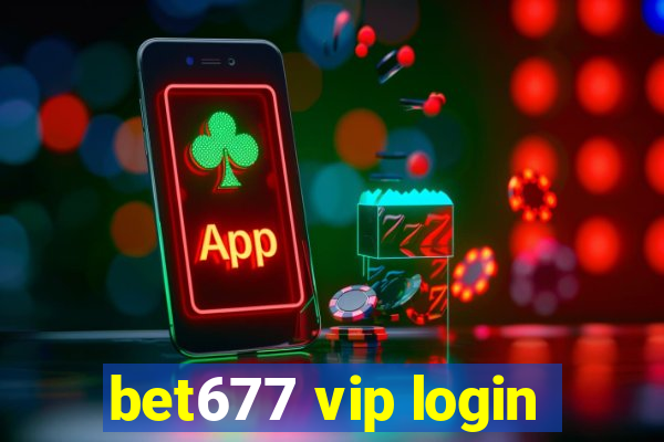 bet677 vip login