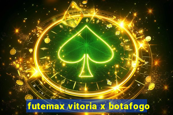 futemax vitoria x botafogo