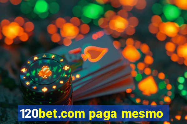 120bet.com paga mesmo