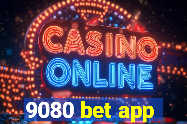 9080 bet app