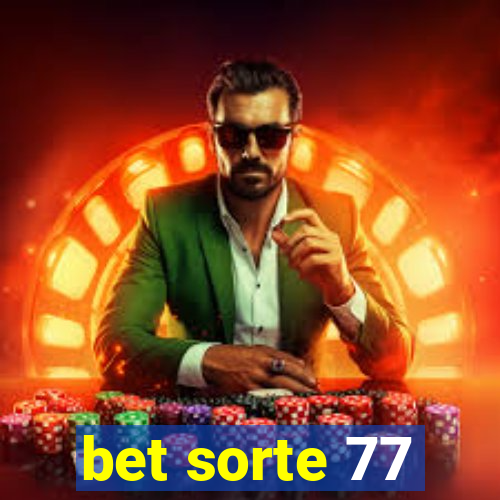 bet sorte 77