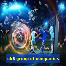 ok8 group of companies