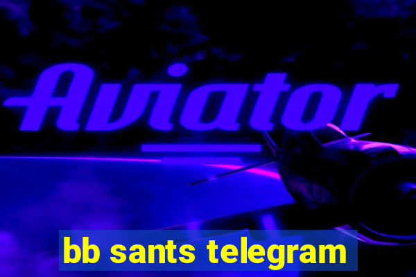 bb sants telegram