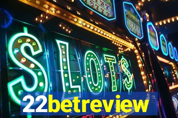 22betreview