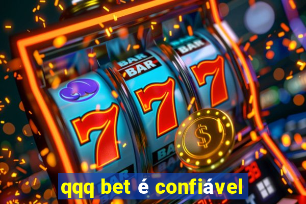 qqq bet é confiável