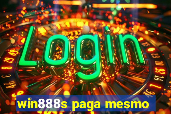 win888s paga mesmo