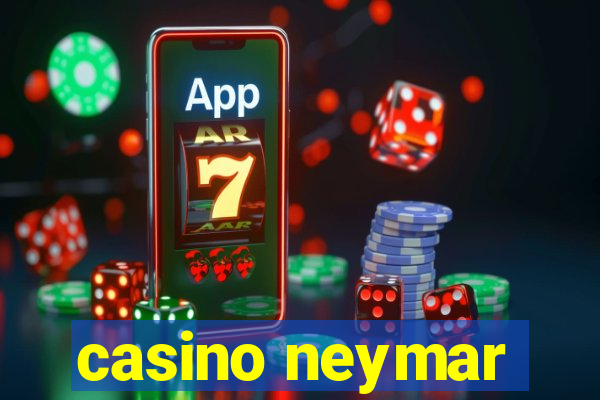 casino neymar