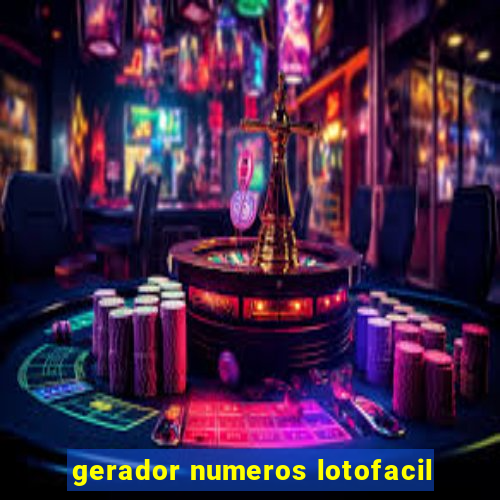 gerador numeros lotofacil