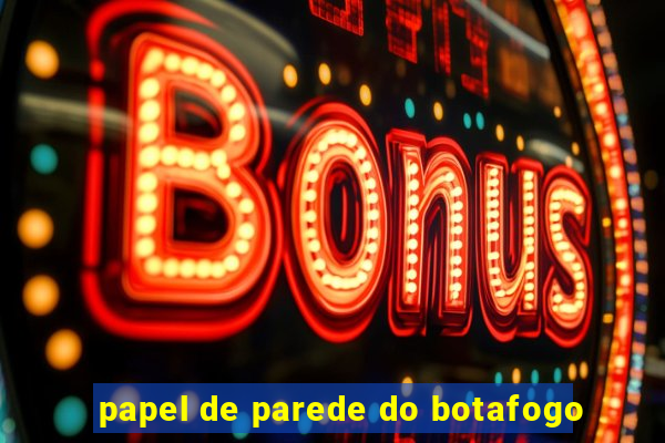 papel de parede do botafogo