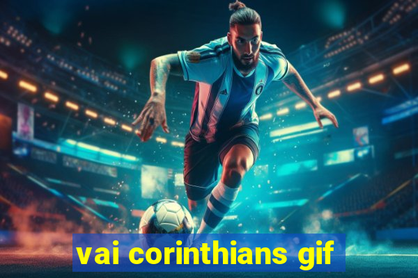 vai corinthians gif