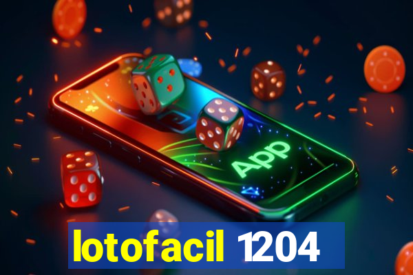 lotofacil 1204