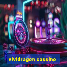 vividragon cassino