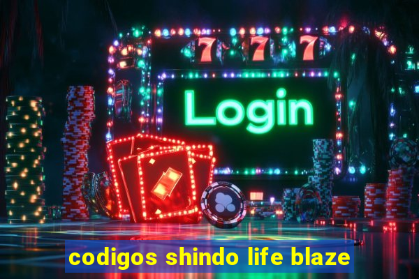 codigos shindo life blaze