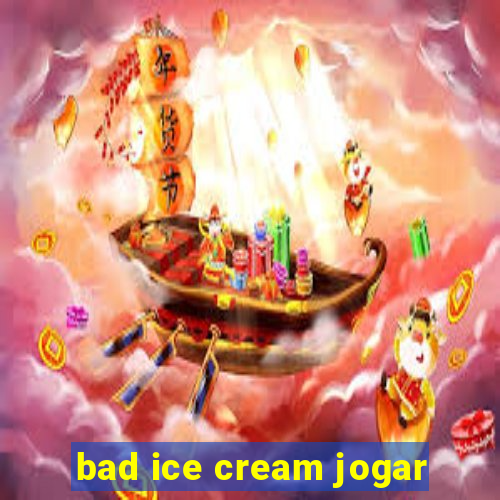 bad ice cream jogar