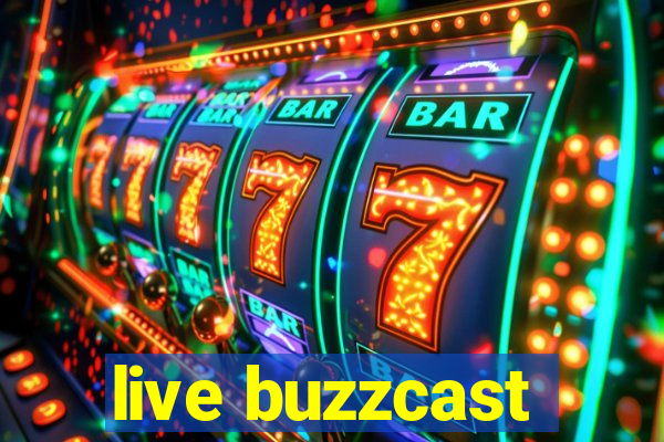 live buzzcast