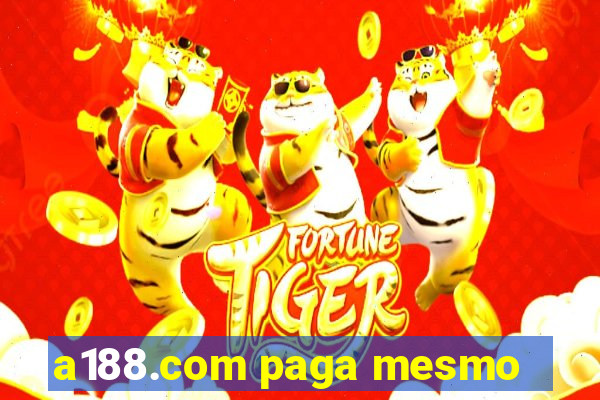 a188.com paga mesmo