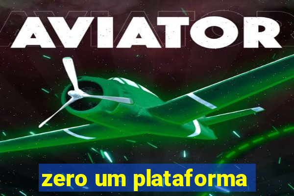 zero um plataforma