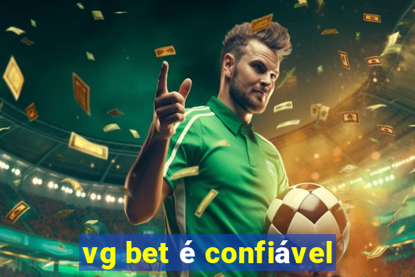 vg bet é confiável