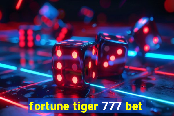 fortune tiger 777 bet