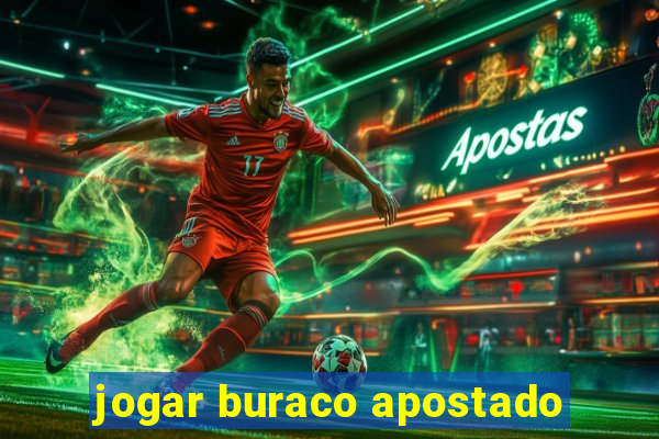 jogar buraco apostado