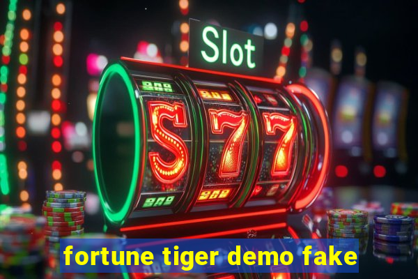 fortune tiger demo fake