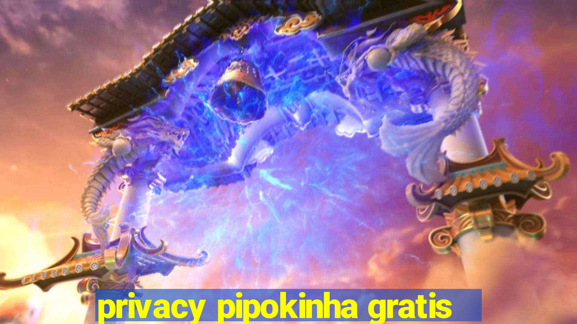 privacy pipokinha gratis