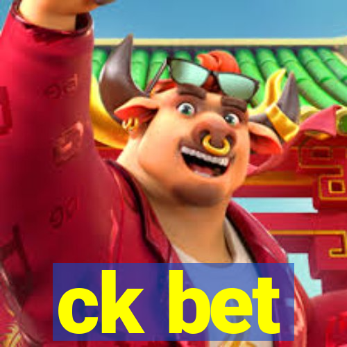 ck bet