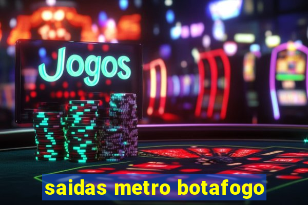 saidas metro botafogo