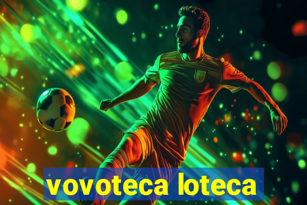 vovoteca loteca