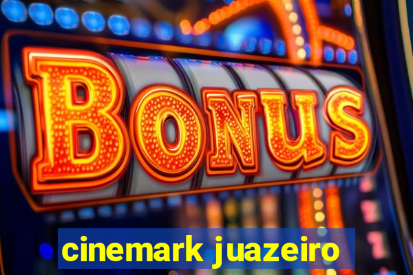 cinemark juazeiro