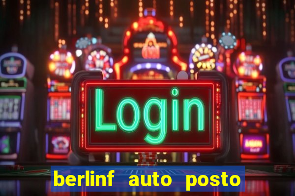 berlinf auto posto onde fica