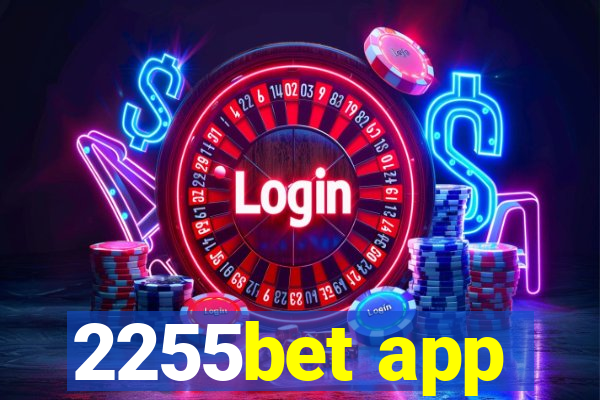 2255bet app